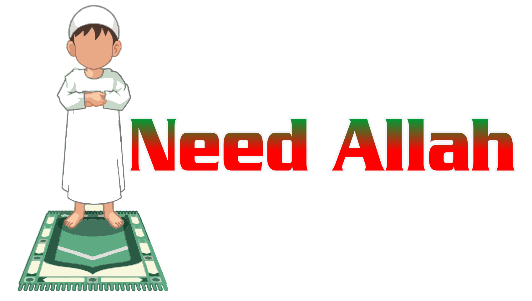 I Need Allah